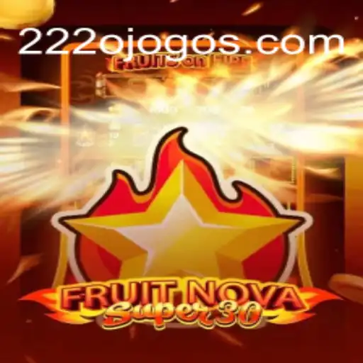 Exploring the Exciting World of FruitrNovaSupe30: A Thrilling Slot Game by 222o.com